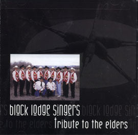 Black Lodge Singers-Tribute to the Elders