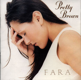Fara ''Pretty Brown''