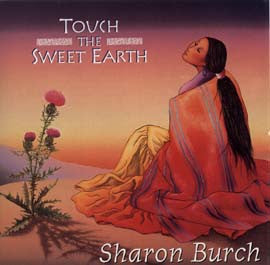 Sharon Burch- Touch the Sweet Earth